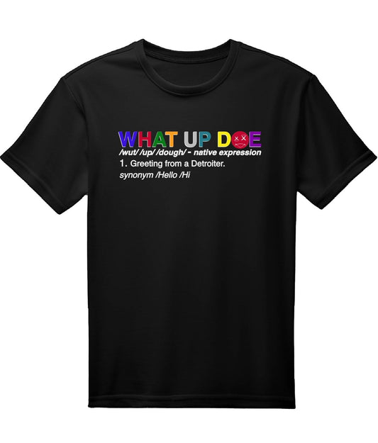 What Up Doe t shirt
