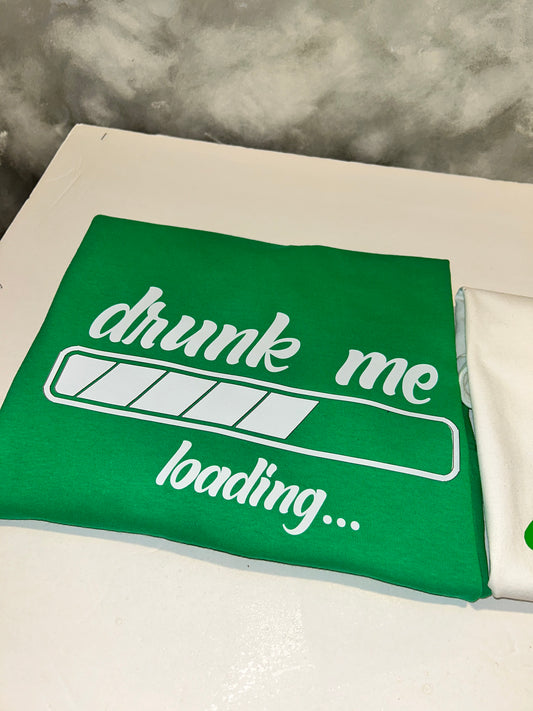 Drunk Me Loading
